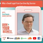 Why a Small Legal Firm Can Give Big Service